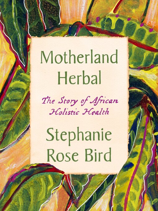 Title details for Motherland Herbal by Stephanie Rose Bird - Available